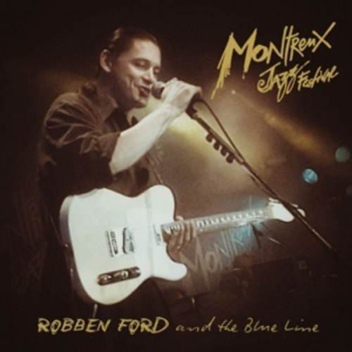 Robben Ford & the Blue Line - Live At Montreux 1993