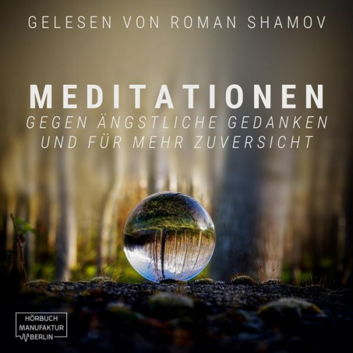 Anna Scheinfrei - Meditationen gegen ängstliche Gedanken und für mehr Zuversicht