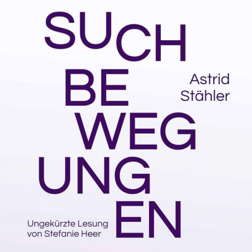 Astrid Stähler - Suchbewegungen