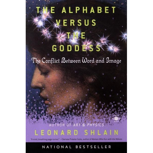 Leonard Shlain - The Alphabet Versus the Goddess