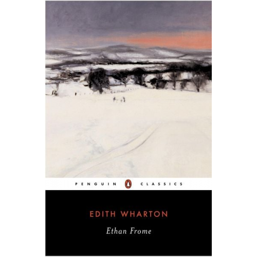 Edith Wharton - Ethan Frome