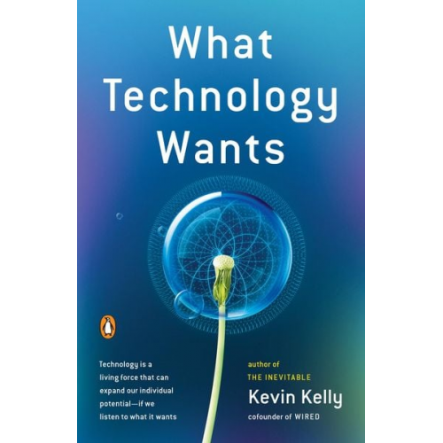 Kevin Kelly - What Technology Wants