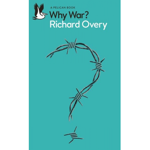 Richard Overy - Why War?