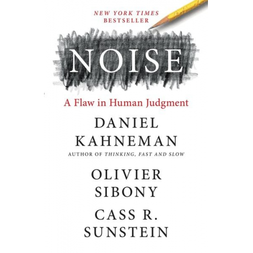 Daniel Kahneman Olivier Sibony Cass R. Sunstein - Noise