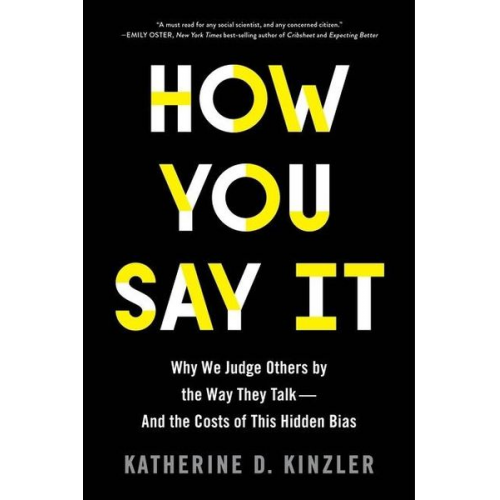 Katherine D. Kinzler - How You Say It