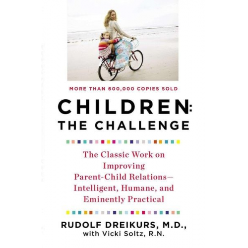 Rudolf Dreikurs Vicki Stolz - Children the Challenge