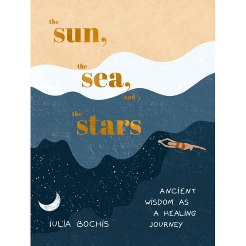 Iulia Bochis - The Sun, the Sea, and the Stars