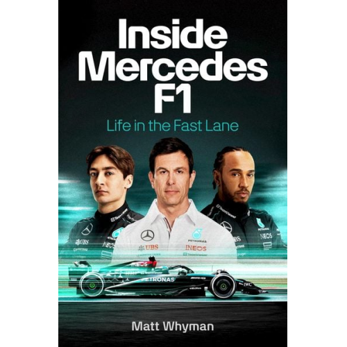 Matt Whyman - Inside Mercedes F1