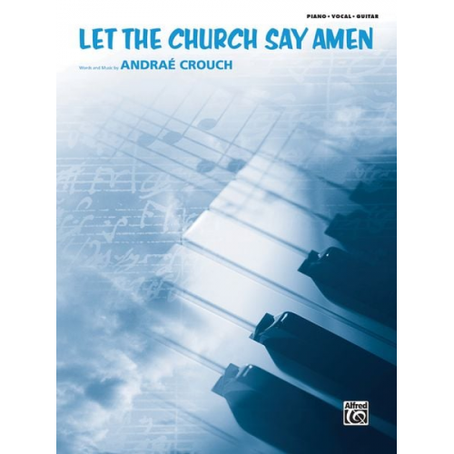 Andraé Crouch - Let the Church Say Amen