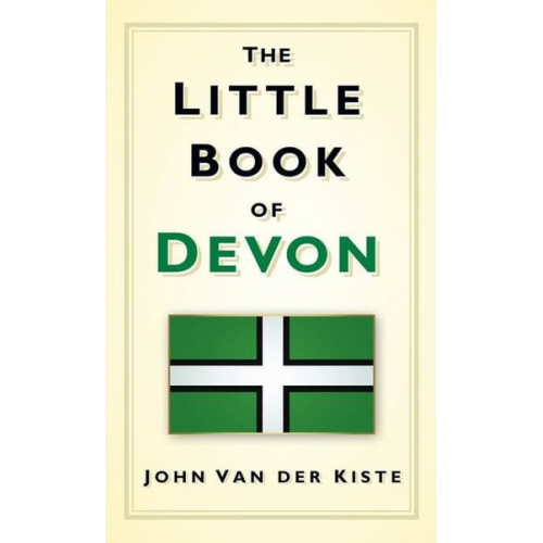 John van der Kiste - The Little Book of Devon