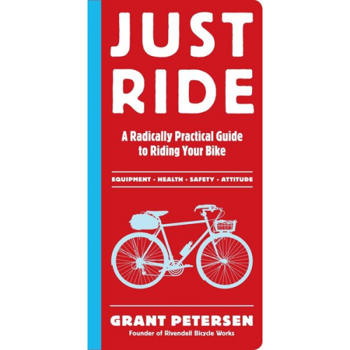 Grant Petersen - Just Ride