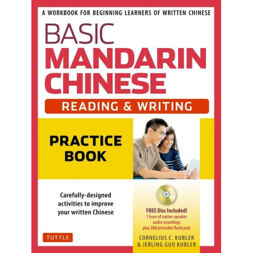 Cornelius C. Kubler Jerling Guo Kubler - Basic Mandarin Chinese - Reading & Writing Practice Book