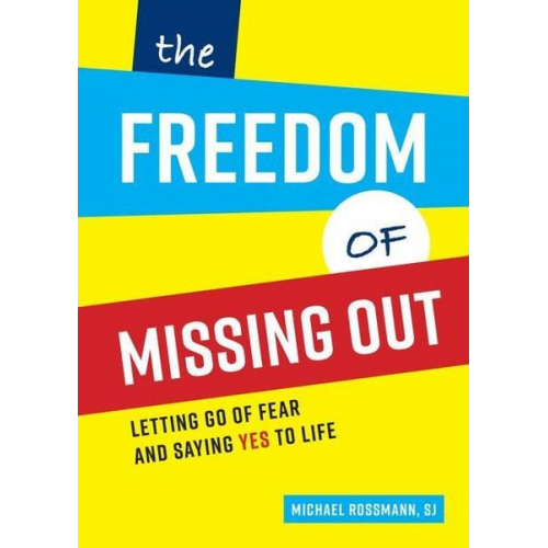 Michael Rossmann - The Freedom of Missing Out