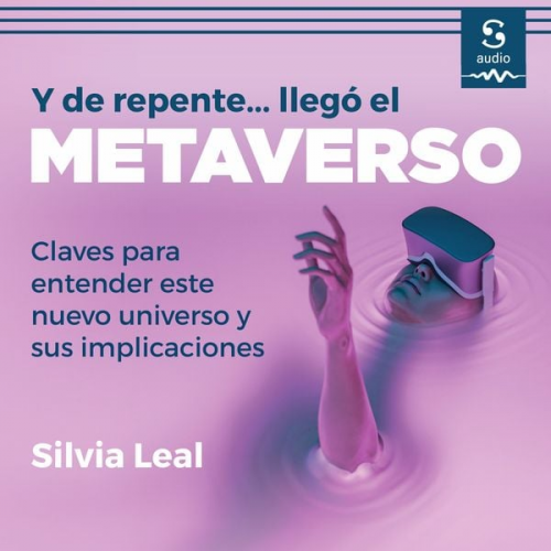 Silvia Leal - Y de repente llegó... el metaverso