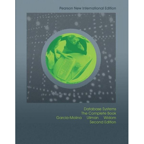 Hector Garcia-Molina Jeffrey Ullman Jennifer Widom - Database Systems: The Complete Book
