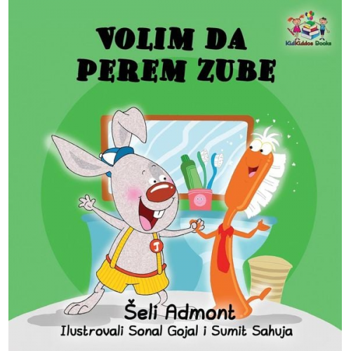 Shelley Admont KidKiddos Books - Love to Brush My Teeth (Serbian language children's book)