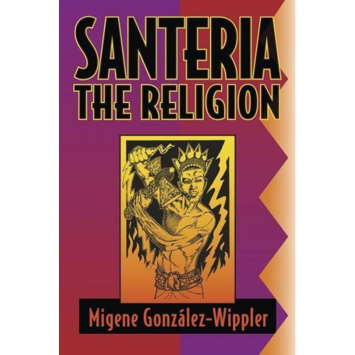 Migene González-Wippler - Santeria: The Religion