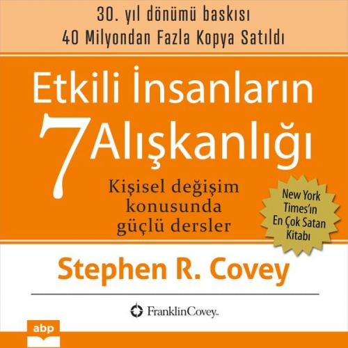 Stephen R. Covey - Etkili İnsanların 7 Alışkanlığı. 30. yıl dönümü baskısı