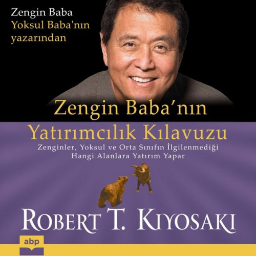 Robert Kiyosaki - Zengin Baba'nın Yatırımcılık Kılavuzu