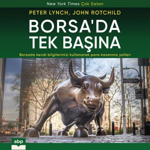 Peter Lynch John Rotchild - Borsa'da Tek Başına