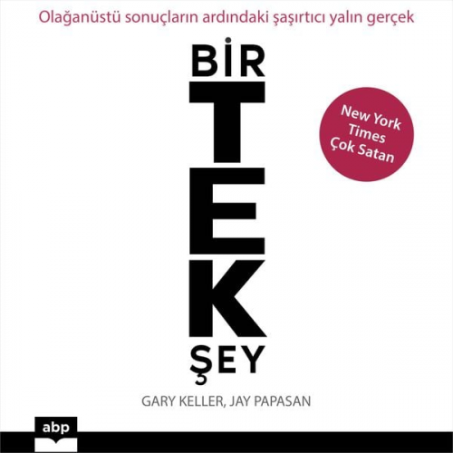 Gary Keller Jay Papasan - Bir Tek Şey