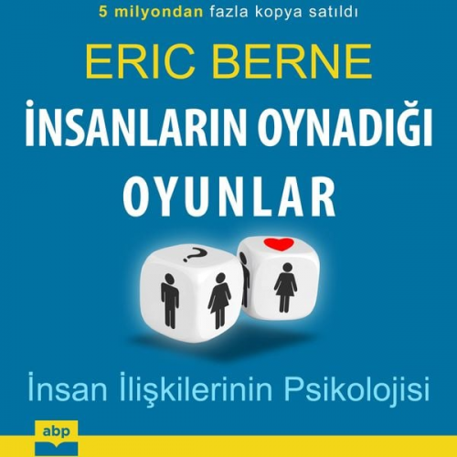 Eric Berne - İnsanların Oynadığı Oyunlar