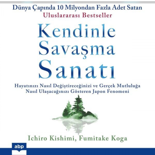 Ichiro Kishimi Fumitake Koga - Kendinle Savaşma Sanatı