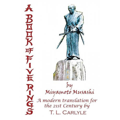 T. L. Carlyle - A BOOK OF FIVE RINGS by Miyamoto Musashi