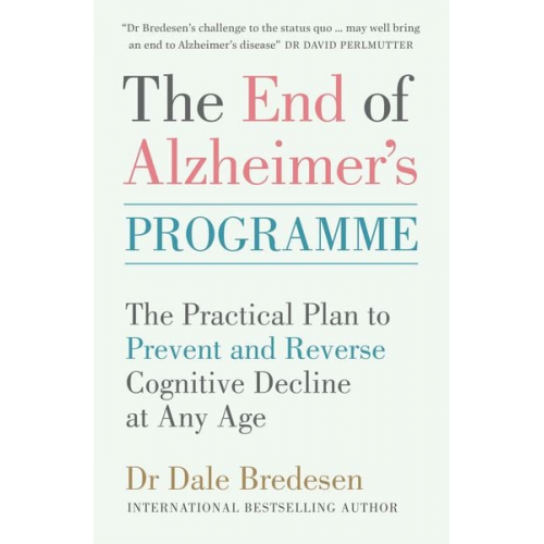 Dale Bredesen - The End of Alzheimer's Programme