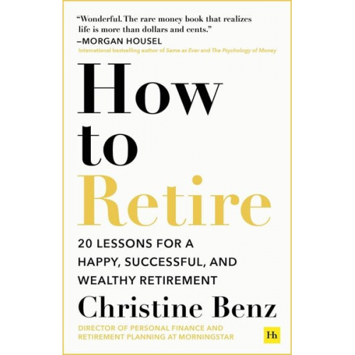 Christine Benz - How to Retire