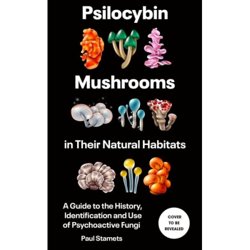 Paul Stamets - Psilocybin Mushrooms in Their Natural Habitats