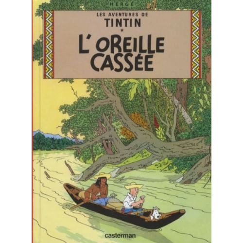 Hergé - Les Aventures de Tintin. L'Oreille cassée