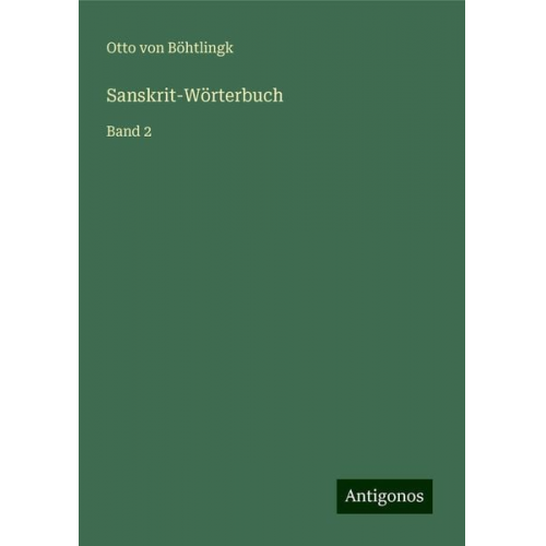 Otto Böhtlingk - Sanskrit-Wörterbuch