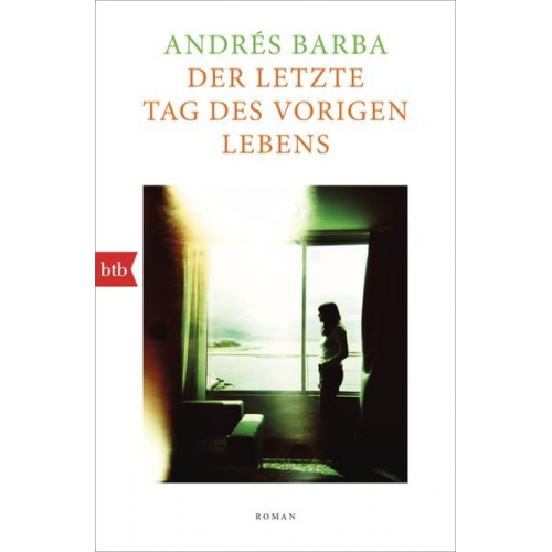 Andrés Barba - Der letzte Tag des vorigen Lebens