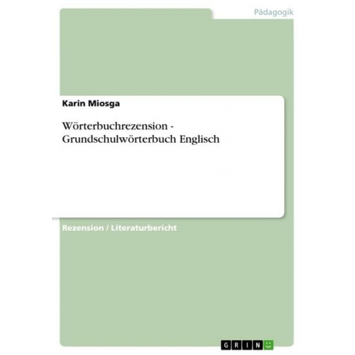 Karin Miosga - Wörterbuchrezension - Grundschulwörterbuch Englisch