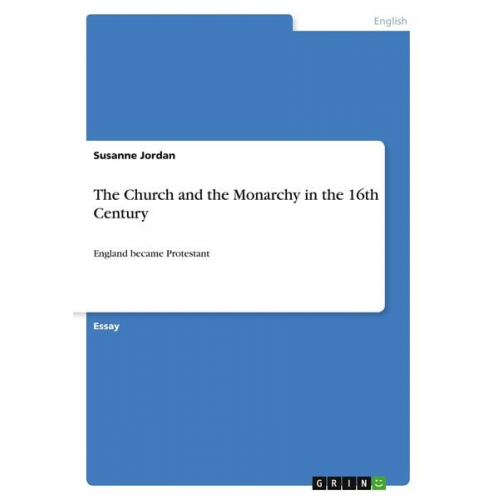 Susanne Jordan - The Church and the Monarchy in the 16th Century