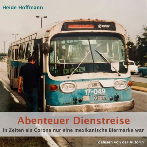 Heide Hoffmann - Abenteuer Dienstreise