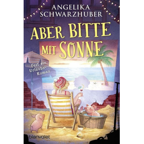 Angelika Schwarzhuber - Aber bitte mit Sonne