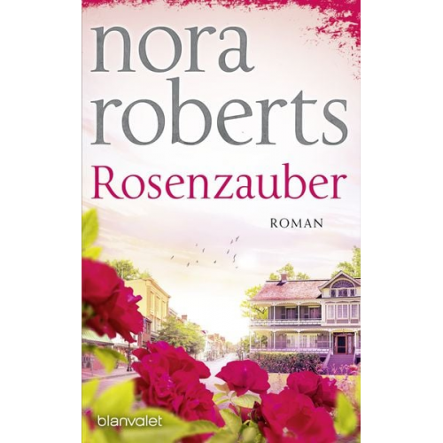 Nora Roberts - Rosenzauber