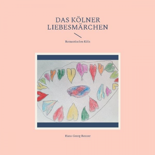 Hans-Georg Renner - Das Kölner Liebesmärchen