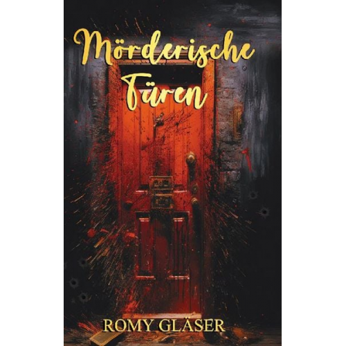 Romy Gläser - Mörderische Türen