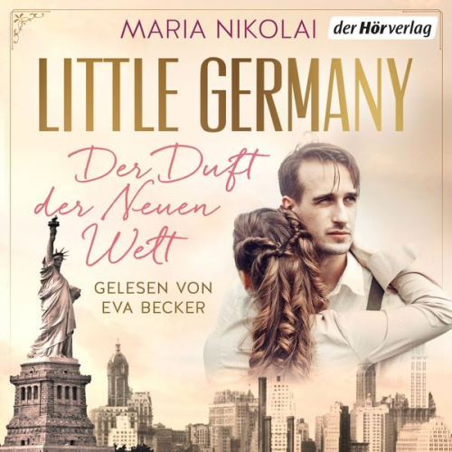 Maria Nikolai - Little Germany - Der Duft der neuen Welt