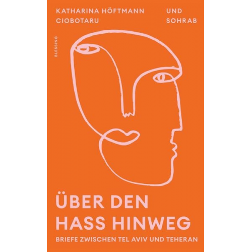 Katharina Höftmann Ciobotaru Sohrab Shahname - Über den Hass hinweg. Briefe zwischen Tel Aviv und Teheran