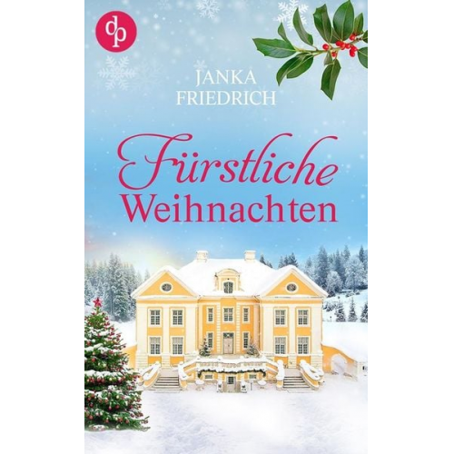 Janka Friedrich - Fürstliche Weihnachten