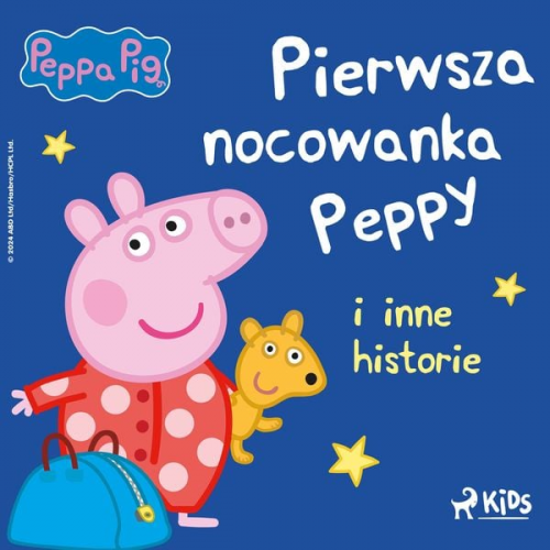 Neville Astley Mark Baker - Świnka Peppa - Pierwsza nocowanka Peppy i inne historie