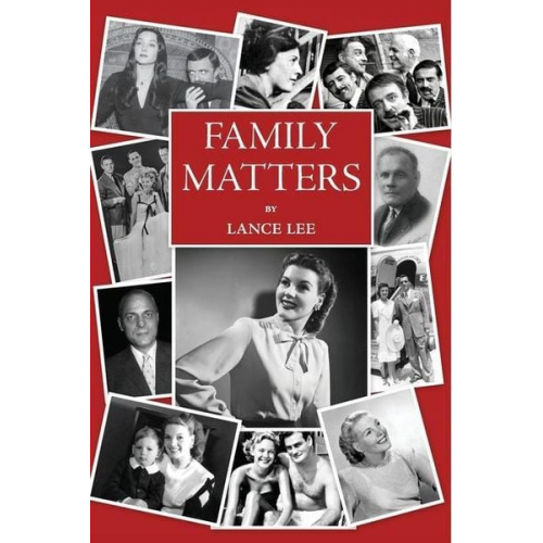 Lance Lee - Family Matters: -dreams I couldn't share/and how a dysfunctional family became America's darling The Addams Family