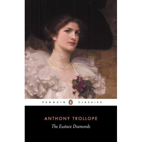 Anthony Trollope - The Eustace Diamonds