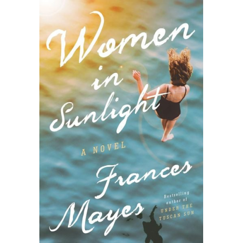Frances Mayes - Mayes, F: Women in Sunlight