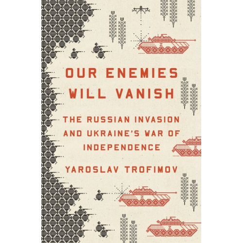 Yaroslav Trofimov - Our Enemies Will Vanish
