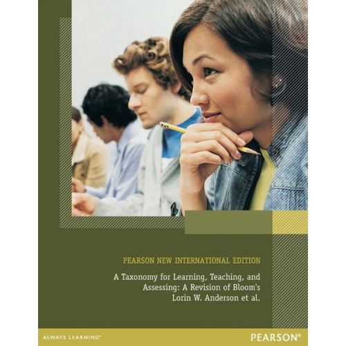 David Krathwohl James Raths Kathleen Cruikshank Lorin Anderson Merlin Wittrock - Krathwohl, D: Taxonomy for Learning, Teaching, and Assessing